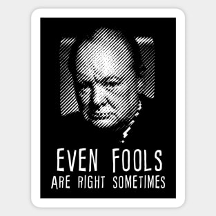 Winston Churchill even fools are right sometimes Sticker